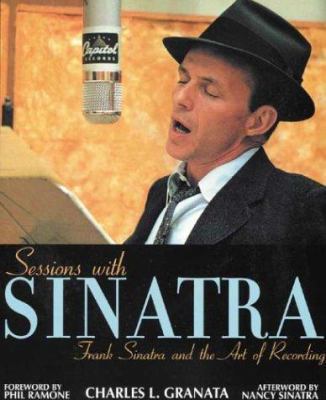 Sessions with Sinatra: Frank Sinatra and the Ar... 1556523564 Book Cover