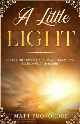 A Little Light: Self Help Affirmations for time... B087CSZ9D3 Book Cover