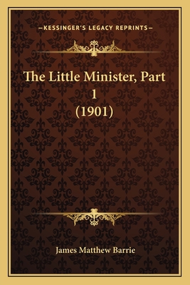 The Little Minister, Part 1 (1901) 1167209796 Book Cover
