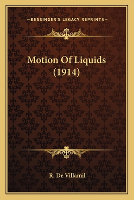 Motion Of Liquids (1914) 1163940917 Book Cover