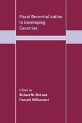 Fiscal Decentralization in Developing Countries 0521101581 Book Cover