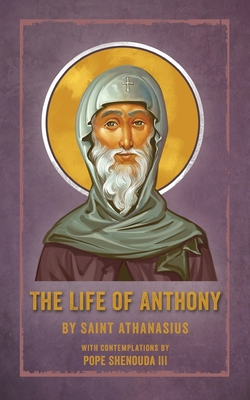 The Life of Anthony: With Contemplations by Pop... [Large Print] 0648865800 Book Cover