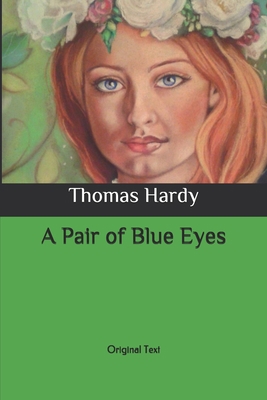 A Pair of Blue Eyes: Original Text B08762J4N9 Book Cover