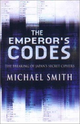 The Emperor's Codes: The Breaking of Japan's Se... B0082M1ID6 Book Cover