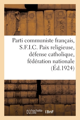 Parti Communiste Français, S.F.I.C. [French] 2329553021 Book Cover