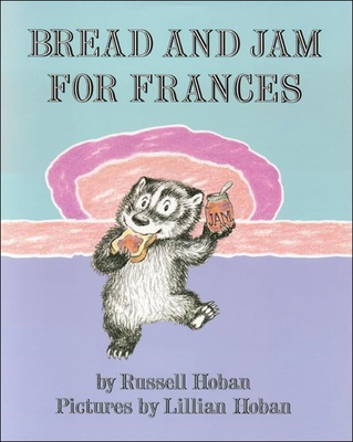 Bread and Jam for Frances 0808568531 Book Cover