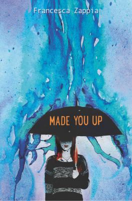 Made You Up 0062290118 Book Cover