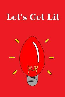 Let's Get Lit: Christmas Notebook, 100 Pages 1730954448 Book Cover