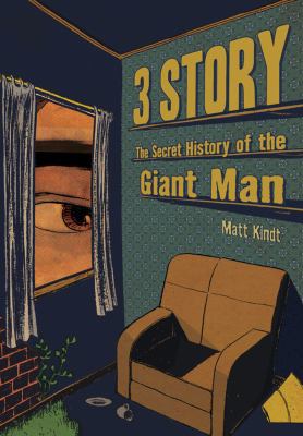 3 Story: The Secret History of the Giant Man 1595823565 Book Cover