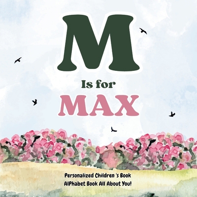 M is for Max: An Alphabet All About You!: A Per... B0DN1BNZJB Book Cover