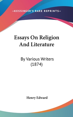 Essays On Religion And Literature: By Various W... 110428748X Book Cover