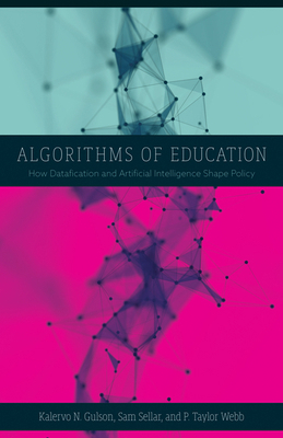 Algorithms of Education: How Datafication and A... 1517910250 Book Cover