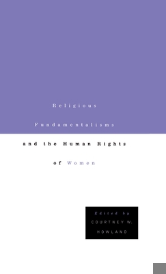 Religious Fundamentalisms and the Human Rights ... 0312218974 Book Cover