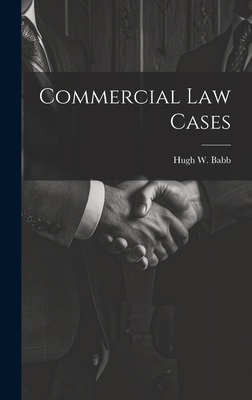 Commercial Law Cases 1019994673 Book Cover