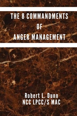The 8 Commandments of Anger Management 1728693500 Book Cover