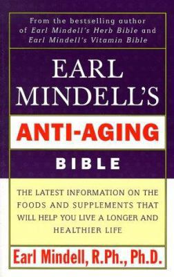 Earl Mindell's Anti Aging Bible 0684849097 Book Cover