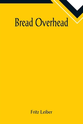 Bread Overhead 9355893558 Book Cover