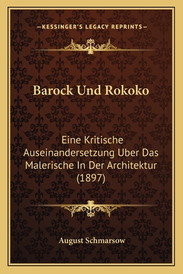 Barock Und Rokoko: Eine Kritische Auseinanderse... [German] 116766017X Book Cover