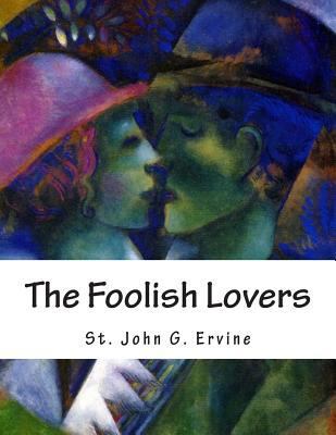 The Foolish Lovers 149750483X Book Cover