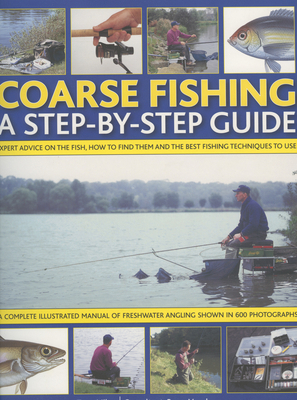 Coarse Fishing: A Step-By-Step Guide 1844764168 Book Cover