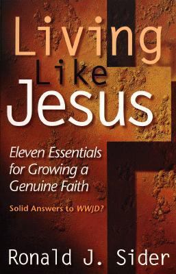 Living Like Jesus: Eleven Essentials for Growin... 0801058430 Book Cover