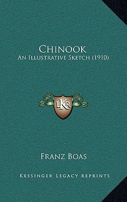 Chinook: An Illustrative Sketch (1910) 1165388219 Book Cover