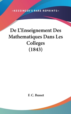 de L'Enseignement Des Mathematiques Dans Les Co... [French] 1160661006 Book Cover