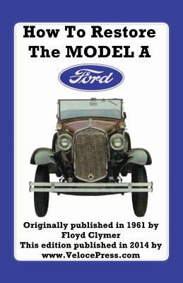 How to Restore the Model a Ford 1588501183 Book Cover