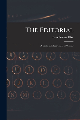 The Editorial; A Study in Effectiveness of Writing 1018972188 Book Cover