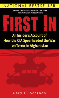 First in: An Insider's Account of How the CIA S... 0345496612 Book Cover