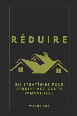 Réduire: 211 stratégies pour réduire vos coûts ... [French]            Book Cover