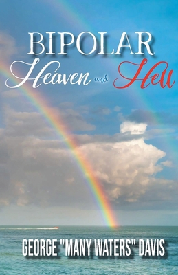 Bipolar Heaven and Hell 1998784363 Book Cover