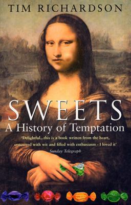 Sweets: A History of Temptation 055381446X Book Cover
