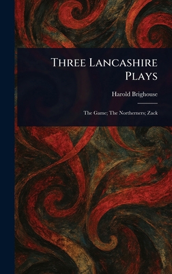 Three Lancashire Plays 1023451956 Book Cover