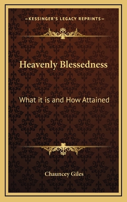 Heavenly Blessedness: What It Is and How Attained 1163341983 Book Cover