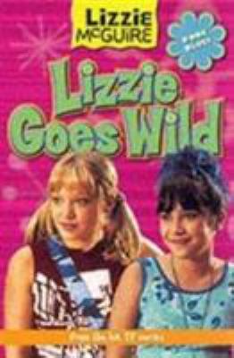 Lizzie Goes Wild (Lizzie McGuire) 1405204338 Book Cover
