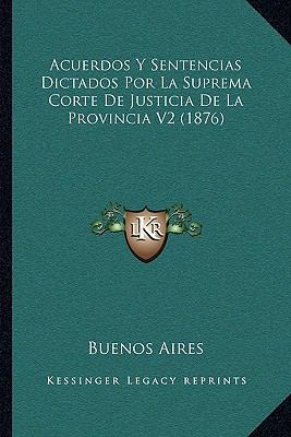 Acuerdos Y Sentencias Dictados Por La Suprema C... [Spanish] 1168141109 Book Cover