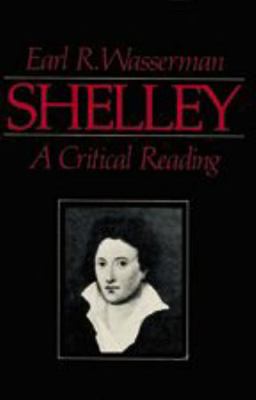 Shelley: A Critical Reading 0801820170 Book Cover