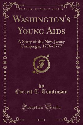 Washington's Young AIDS: A Story of the New Jer... 1330314697 Book Cover