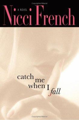 Catch Me When I Fall 0446578487 Book Cover