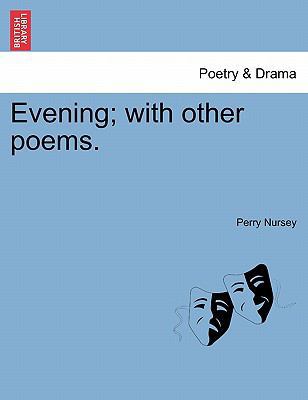 Evening; With Other Poems. 1241031835 Book Cover