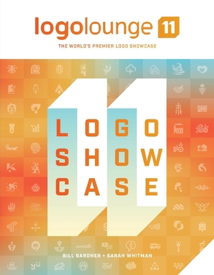 Logolounge 11: The World's Premier LOGO Showcas... 1543972225 Book Cover
