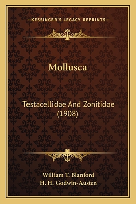 Mollusca: Testacellidae and Zonitidae (1908) 1164033298 Book Cover