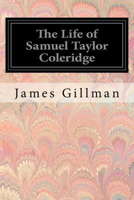 The Life of Samuel Taylor Coleridge 1545318352 Book Cover