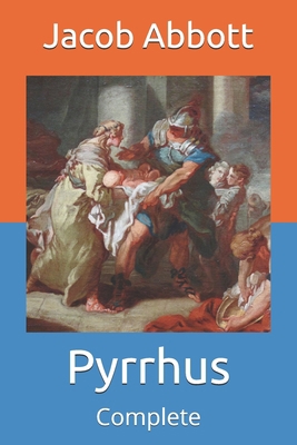 Pyrrhus: Complete B08WZGS1TW Book Cover