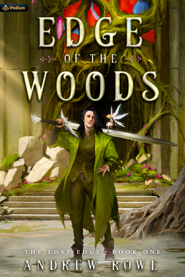 Edge of the Woods: An Epic Fantasy Adventure 1039478298 Book Cover