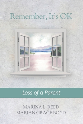 Remember, It's OK: Loss of a Parent 1990336329 Book Cover