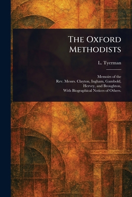 The Oxford Methodists 1023458586 Book Cover