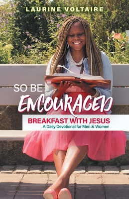 So Be Encouraged: Breakfast with Jesus 1973660873 Book Cover