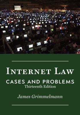 Internet Law: Cases & Problems 1943689172 Book Cover